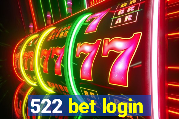 522 bet login